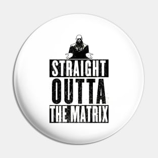 STRAIGHT OUTTA MATRIX Pin