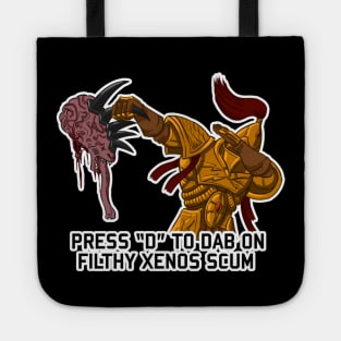 Press "D" To Dab on Xenos Scum Tote