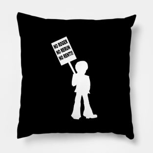 No Roger No Rerun No Rent!!! Pillow