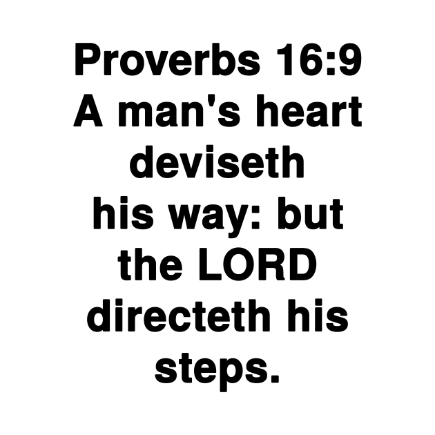 Proverbs 16:9  King James Version (KJV) Bible Verse Typography by Holy Bible Verses