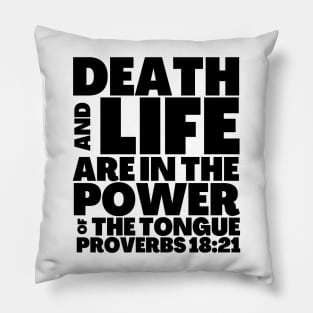 Proverbs 18-21 Power of The Tongue Black Text Pillow