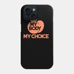 My Body My Choice Georgia Peach Phone Case