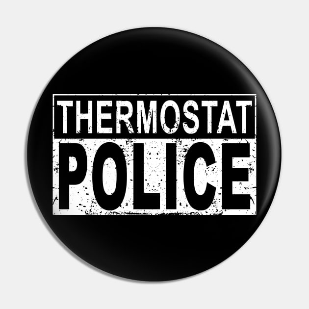 Funny Thermostat Police for a Father's Day Police Dad Pin by ZimBom Designer