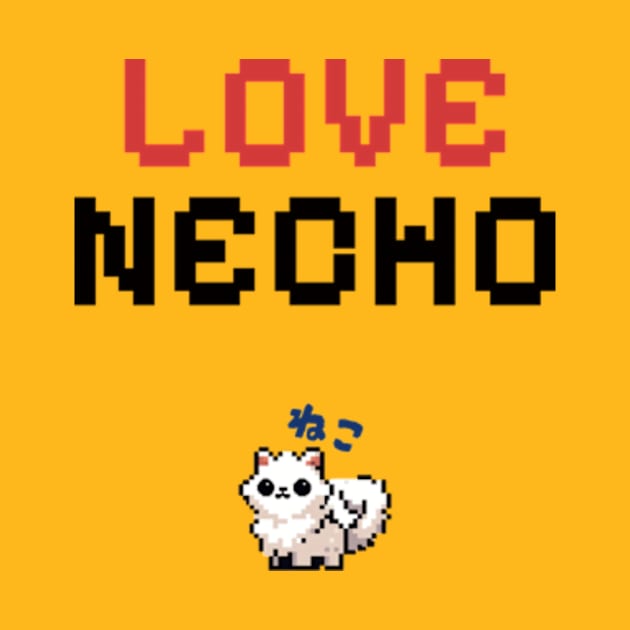 LOVE NECHO 90s 8bit by poppoplover