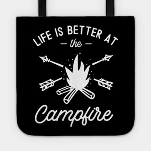 Life Is Better At The Campfire Tote