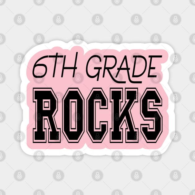 6th Grade Rocks Magnet by PeppermintClover