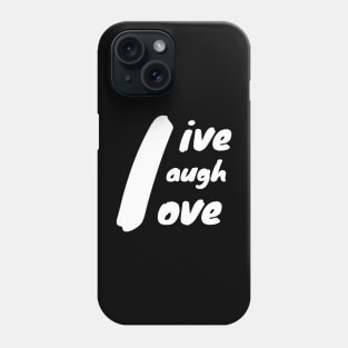 live laugh love with L as center in white Phone Case