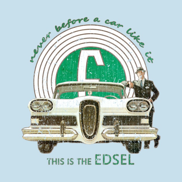 Edsel You've Arrived 1958 by Yossh