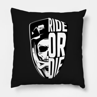 RIDE OR DIE Pillow