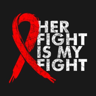 her fight is my fight T-Shirt