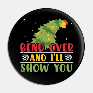 Bend over an ill show you-christmas tree sweater Pin