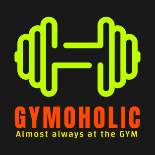 Gymoholic T-Shirt