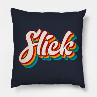 Slick Pillow