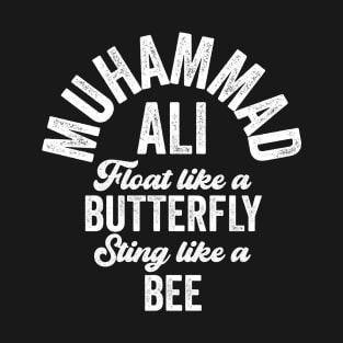 Float Like A Butterfly Sting Like A Bee Muhammad Ali T-Shirt