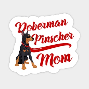 Copy of Doberman Pinscher Mom! Especially for Doberman owners! Magnet