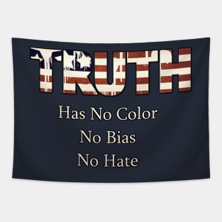 Truth Has No Color, No Bias, No Hate Tapestry