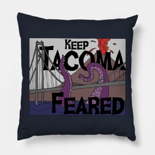 Keep Tacoma Feared Pillow