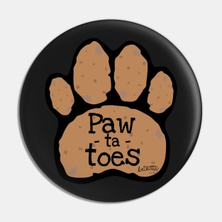 Pawtatoes Pin