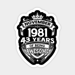 November 1981 43 Years Of Being Awesome 43rd Birthday Magnet