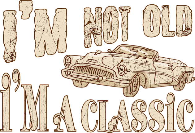 I'm Not Old I'm A Classic Funny Car Vintage Kids T-Shirt by 66designer99