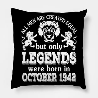 Happy Birthday To Me You All Men Are Created Equal But Only Legends Were Born In October 1942 Pillow