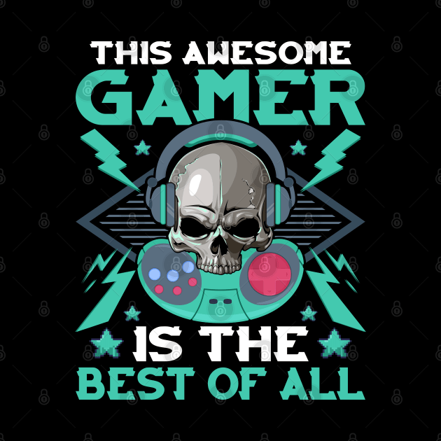 This Gamer Is The Best Of All Funny Pro Video Gamer Gift by BadDesignCo