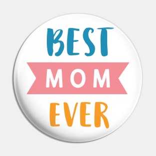 Best Mom Ever Pin