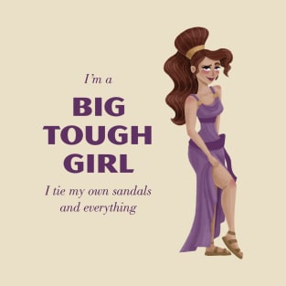 I'm a Big Tough Girl T-Shirt