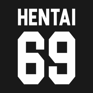 Hentai 69 T-Shirt