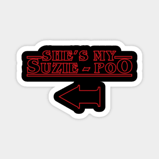 She's my suzie poo COUPLES SHIRT Magnet