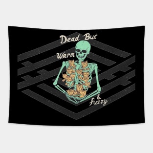 Dead but warm and furry Tapestry