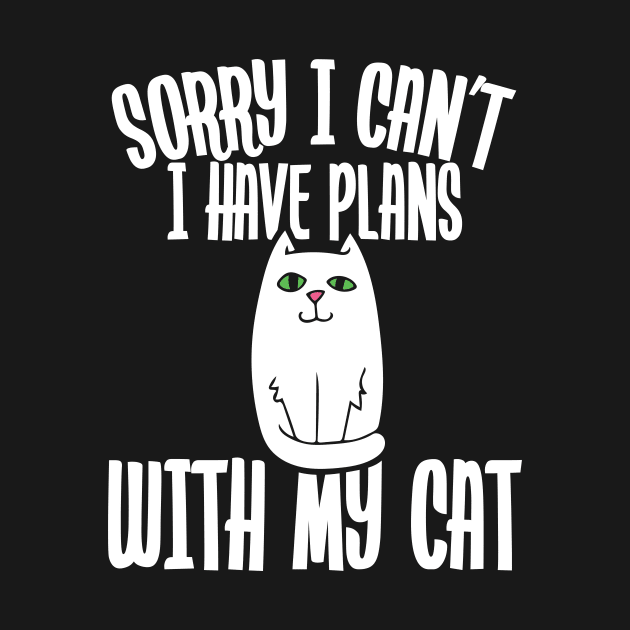 Sorry I can't I have plans with my cat by bubbsnugg
