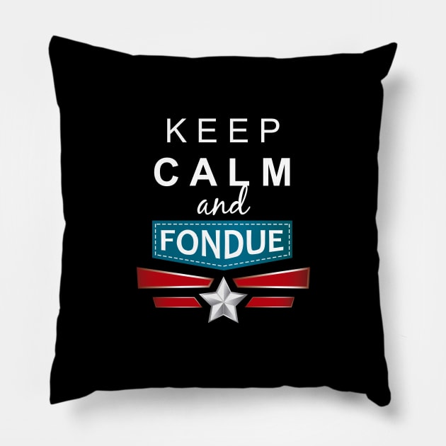 Keep calm and Fondue Pillow by Vendaval