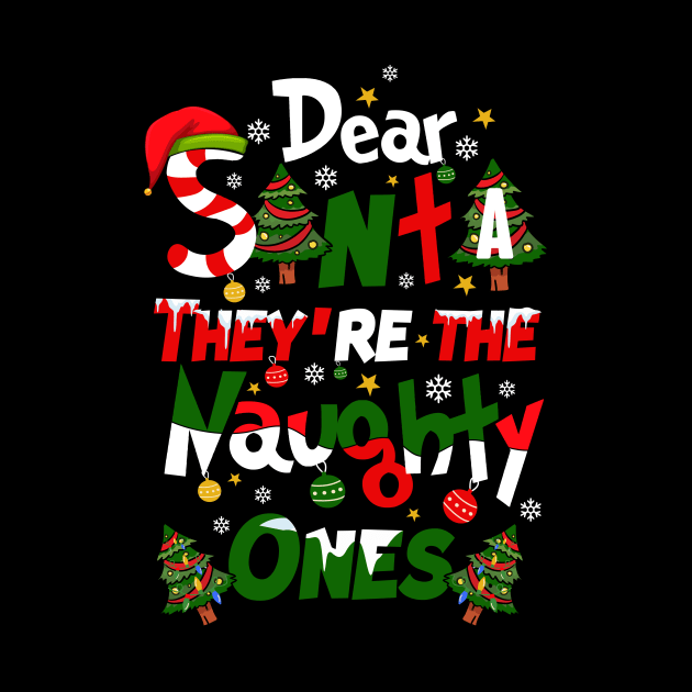 Dear Santa They’re the Naughty ones Christmas Design by BAB