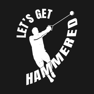 Hammer Throw Get Hammered Athlete Gift T-Shirt