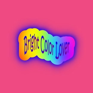 Bright Color Lover Neon Rainbow T-Shirt