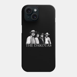 The Dakotas - B&W Group - 60s Tv Western Phone Case