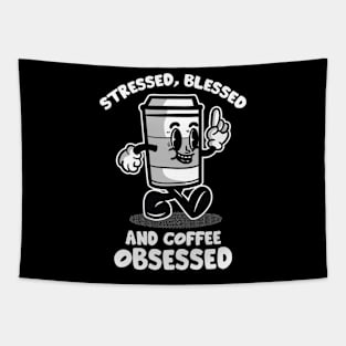 Stressed Blessed and Coffee Obsessed Tapestry