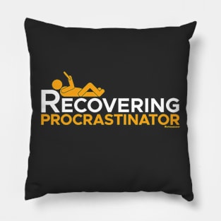 RECOVERING PROCRASTINATOR Pillow