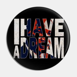 I Have a Dream Pin