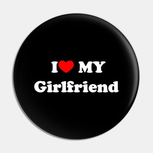 i love my girlfriend Pin