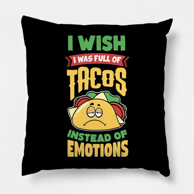 Full of Tacos - Taco Burrito Tortilla Mexican Food Pillow by merchmafia