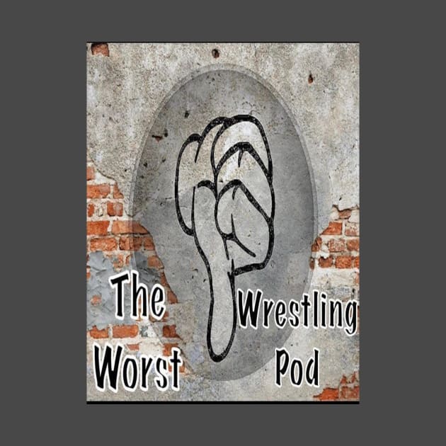 The Worst Wrestling Pod Retro by TheWorstWrestlingPodcast