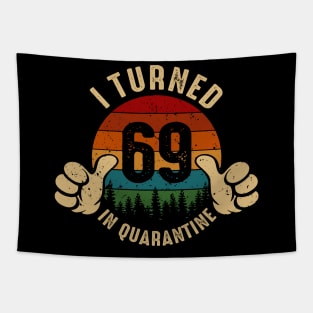 I Turned 69 In Quarantine Tapestry