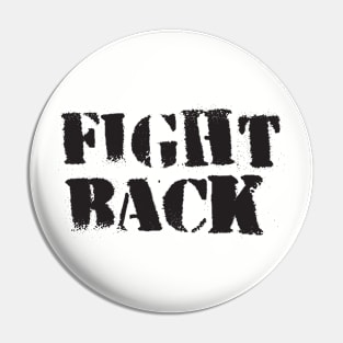 FIGHT BACK Pin