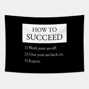 How To Succeed Work Your Ass Off Tapestry