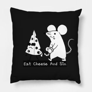 Eat Cheese And Sin Pillow