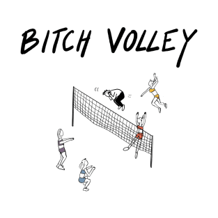 Bitch volley T-Shirt