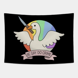 Be Gay Do Crime - Goose Tapestry