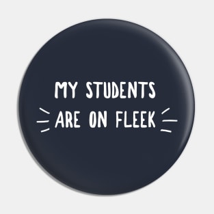 MY STUDENTS ARE ON FLEEK Pin